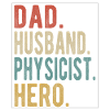 Physicist Papa Husband Hero