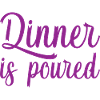 Dinner is poured 2
