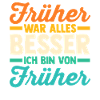 Früher War Alles Besser