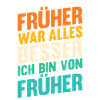 Früher War Alles Besser