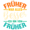 Früher War Alles Besser
