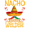 Welder Nacho Average Welder
