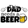 Dad need Beer