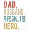 Professional Diver Dad Husband Hero