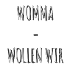 Womma = Wollen wir
