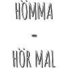 Hömma = Hör mal
