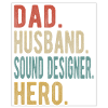Sound Designer Papa Husband Hero