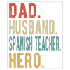 Professeur d’espagnol Papa Husband Hero