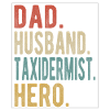 Taxidermist Papa Husband Hero