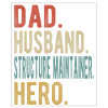 Structure Stay Dad Husband Hero