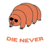 Live Tiny Die Never Bärtierchen