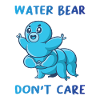 Water Bear Don't Care Tardigrades
