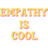 Empathy Is Cool
