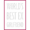 World's Best Ex Girlfriend
