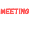 Meetings
