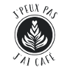 J'peux pas j'ai café