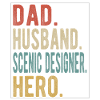 Scenic Designer Papa Husband Hero