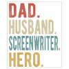 Screenwriter Papa Husband Hero