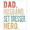 Set Dresser Dad Husband Hero