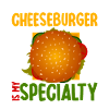 Cheeseburger Is My Specialty 2