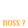 C'est qui le boss
