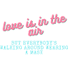 Love is in the Air