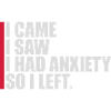I had anxiety saying