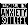 I had anxiety saying