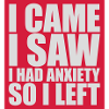 I had anxiety saying
