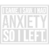 I had anxiety saying