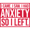 I had anxiety saying