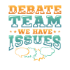 Debating team, we have problems