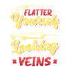 Don't flatter yourself