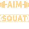 Aim higher squat lower
