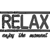 relax enjoy the moment