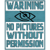 Warning No Picture Without Permission