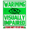 Warning Visually Impaired Don't Pet My Dog