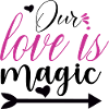 Our Love is Magic