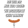 'Ne Bratwurst geht immer!