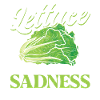Lettuce The Taste Of Sadness
