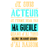 Je suis acteur !