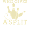 Who gives a split - bowler