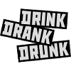 drink drank drunk quote