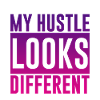 My Hustle Looks Different 4