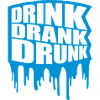 drink drank drunk quote
