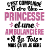 Princesse et Ambulancière Cadeau Humour