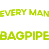 Bagpipes Bagpipes Bagpipes Gift