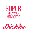 Super Femme Ménagère qui Déchire