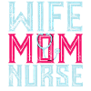 wife mother nurse mom medicine