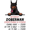 Ohne Dobermann ist alles doof